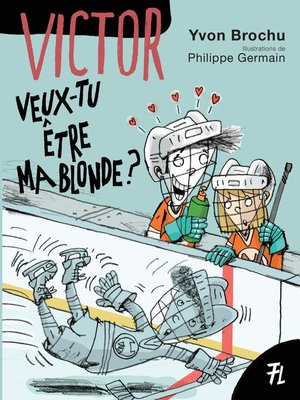 cover image of Veux-tu être ma blonde?
